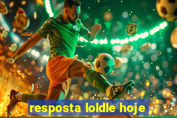 resposta loldle hoje